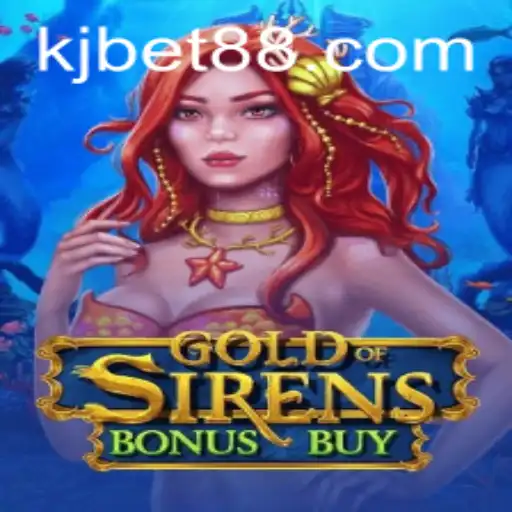Exploring GoldofSirensBonusBuy: A Deep Dive into KJBET's Latest Gaming Sensation