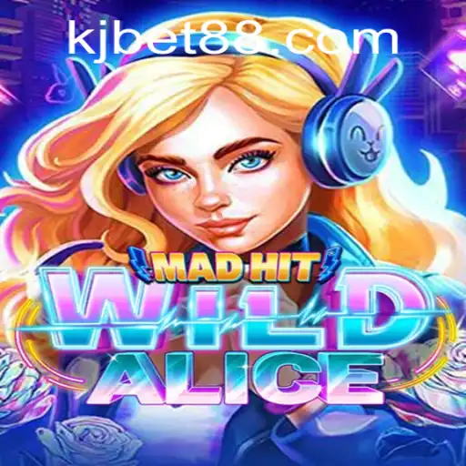MadHitWildAlice: Exploring the Exciting New Game with KJBET